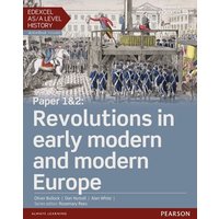 Edexcel AS/A Level History, Paper 1&2: Revolutions in early modern and modern Europe Student Book + ActiveBook von Pearson ELT