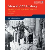 Edexcel GCE History A2 Unit 3 E2 A World Divided: Superpower Relations 1944-90 von Pearson ELT