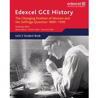 Edexcel GCE History AS Unit 2 C2 Britain c.1860-1930: The Changing Position of Women & Suffrage Question von Pearson ELT
