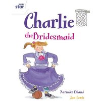 Rigby Star Guided 2 White Level: Charlie the Bridesmaid Pupil Book (single) von Pearson ELT