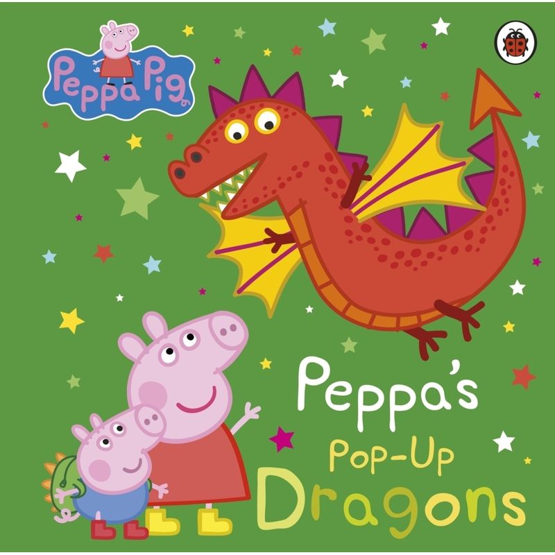 Peppa Pig / Peppa Pig: Peppa's Pop-Up Dragons von Ladybird