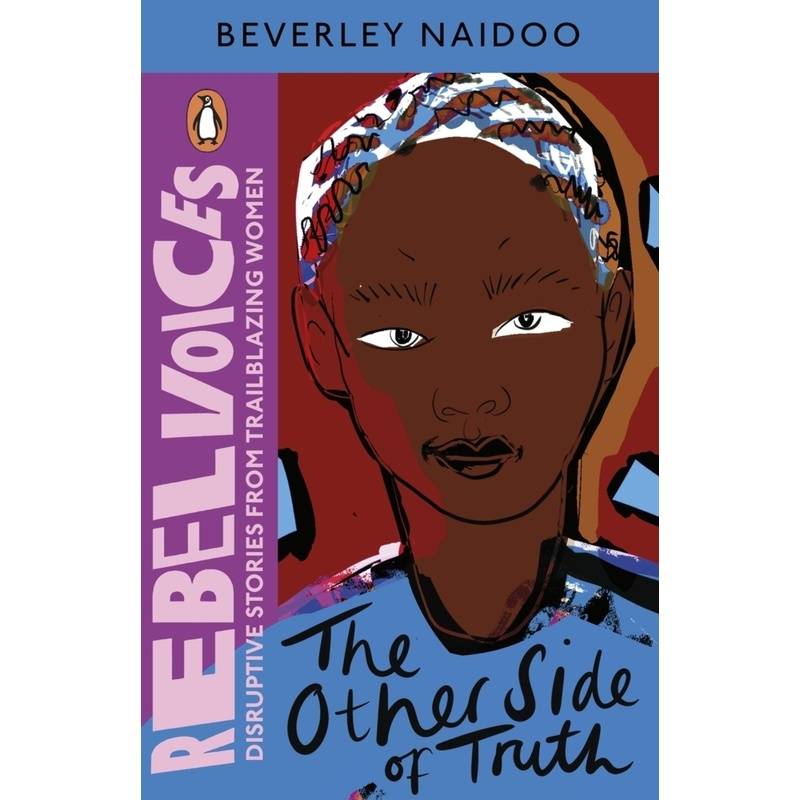 Rebel Voices: Puffin Classics International Women's Day Collection / The Other Side of Truth von Penguin