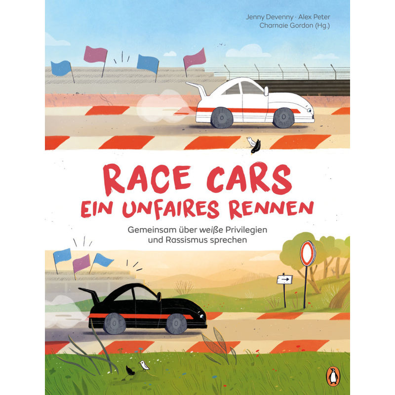 Race Cars - Ein unfaires Rennen - Gemeinsam über weiße Privilegien und Rassismus sprechen von Penguin Junior