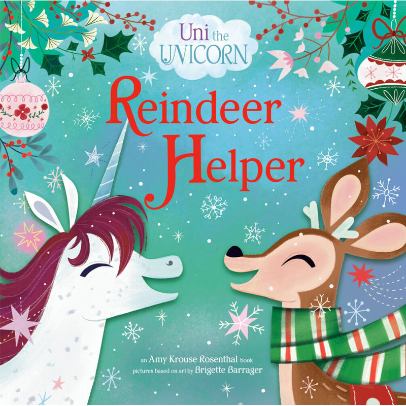 Uni the Unicorn / Uni the Unicorn: Reindeer Helper von Penguin Random House