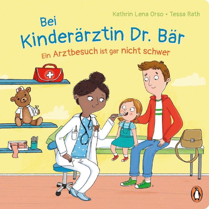 Bei Kinderärztin Dr. Bär, - Ein Arztbesuch ist gar nicht schwer von Penguin Verlag München