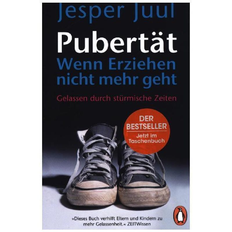 Pubertät - wenn Erziehen nicht mehr geht von Penguin Verlag München