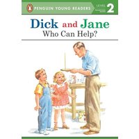 Dick and Jane: Who Can Help? von Penguin Young Readers US