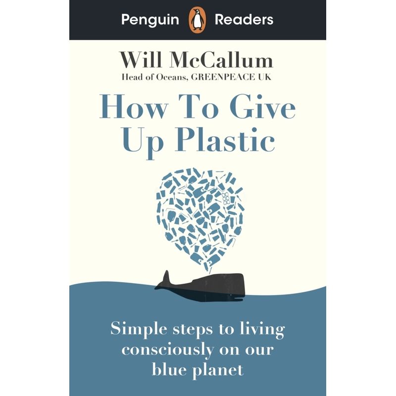 Penguin Readers Level 5: How to Give Up Plastic (ELT Graded Reader) von Penguin