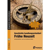 Geschichte handlungsorientiert: Frühe Neuzeit von Persen Verlag in der AAP Lehrerwelt GmbH