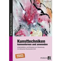 Kunsttechniken kennenlernen und anwenden von Persen Verlag in der AAP Lehrerwelt GmbH