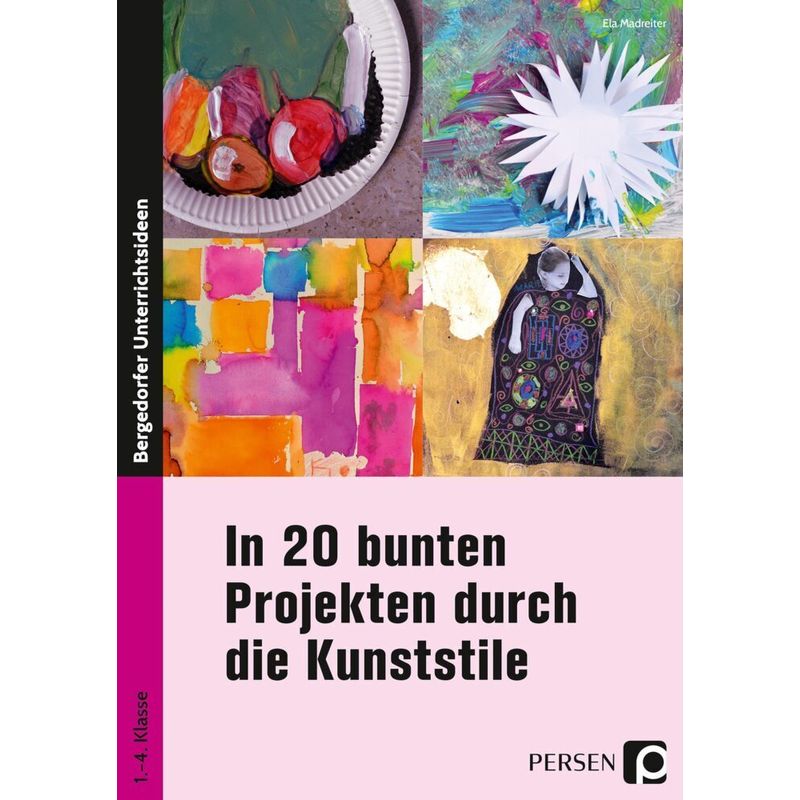 Bergedorfer® Unterrichtsideen / In 20 bunten Projekten durch die Kunststile von Persen Verlag in der AAP Lehrerwelt