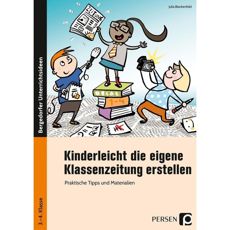 Bergedorfer® Unterrichtsideen / Kinderleicht die eigene Klassenzeitung erstellen von Persen Verlag in der AAP Lehrerwelt