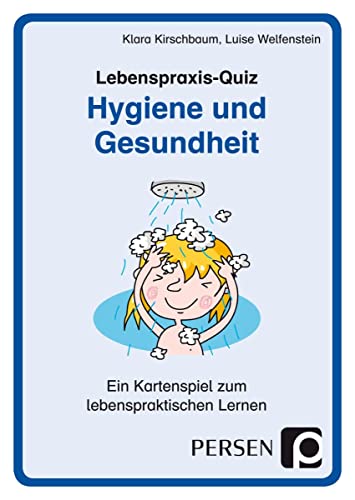 Lebenspraxis-Quiz: Hygiene und Gesundheit: EIN Kartenspiel zum lebenspraktischen Lernen für Schüler mit sonderpädagogischem Förderbedarf (1. bis 6. Klasse) von PERSEN VERLAG IN DER AAP LEHRERWELT
