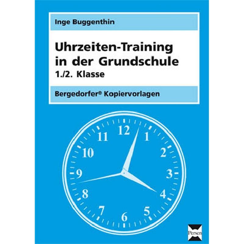 Bergedorfer Kopiervorlagen / Uhrzeiten-Training in der Grundschule, 1./2. Klasse von Persen Verlag in der AAP Lehrerwelt