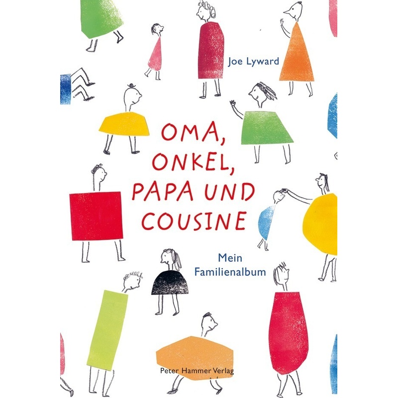 Oma, Onkel, Papa und Cousine von Peter Hammer Verlag