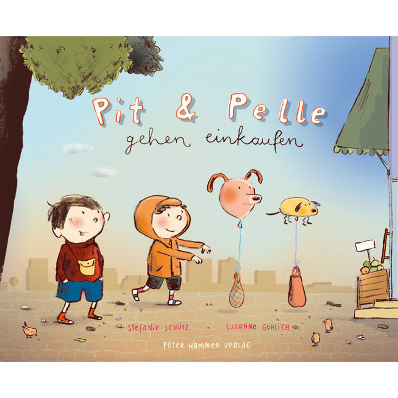 Pit und Pelle gehen einkaufen von Peter Hammer Verlag