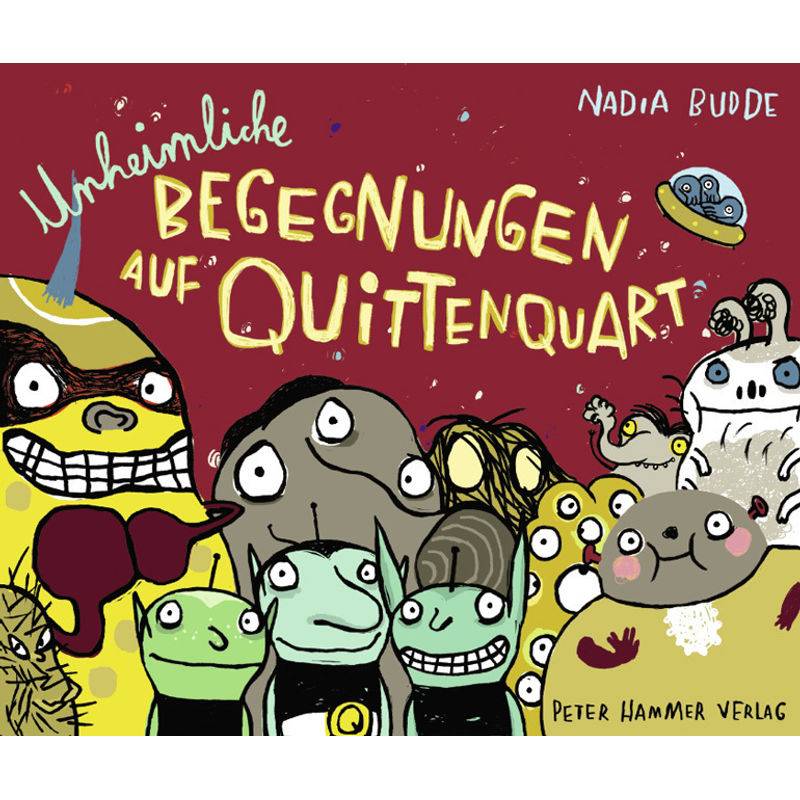 Unheimliche Begegnungen auf Quittenquart von Peter Hammer Verlag