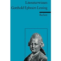 Gotthold Ephraim Lessing. Literaturwissen für Schule und Studium von Philipp Reclam Jun.