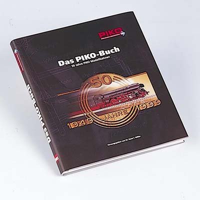 Piko 99950 - Das PIKO-Buch: 50 Jahre PIKO Modellbahnen von Piko