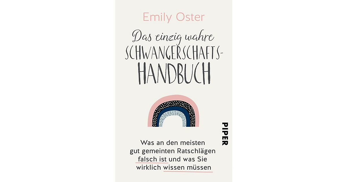 Buch - Das einzig wahre Schwangerschafts-Handbuch Buch - Das einzig wahre Schwangerschafts-Handbuch von Piper Verlag