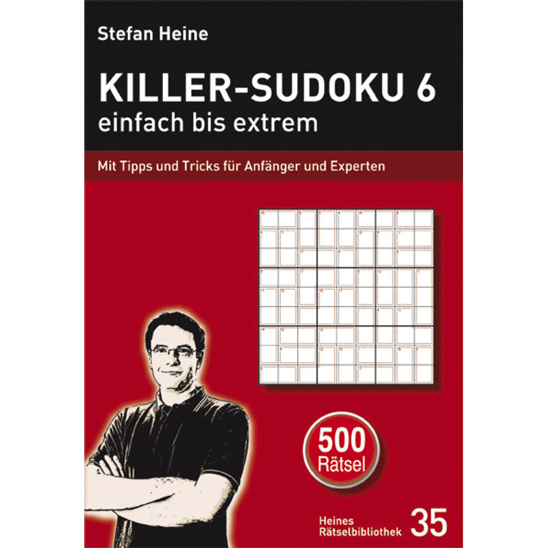 Killer-Sudoku 6 - einfach bis extrem.Bd.6 von Presse Service Heine