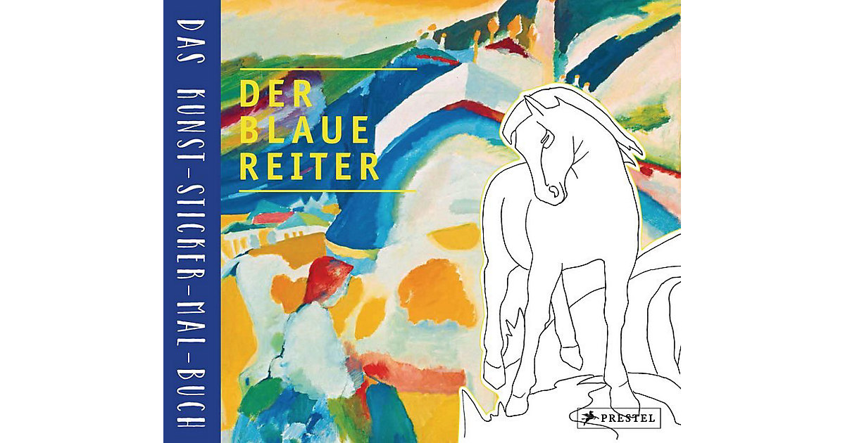 Buch - Das Kunst-Sticker-Mal-Buch: Der Blaue Reiter Buch - Das Kunst-Sticker-Mal-Buch: Der Blaue Reiter von Prestel Verlag