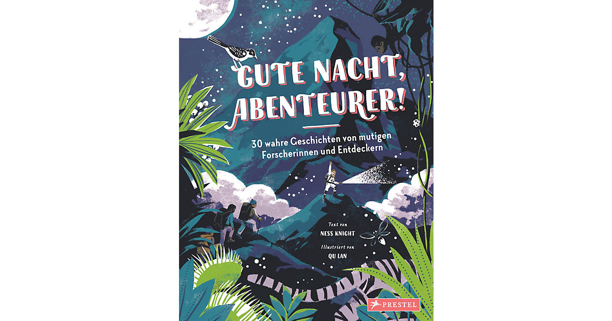 Buch - Gute Nacht, Abenteurer! 30 wahre Geschichten von mutigen Forscherinnen und Entdeckern von Prestel Verlag