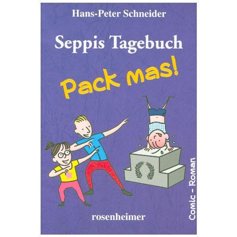 Seppis Tagebuch - Pack mas! von ROSENHEIMER VERLAGSHAUS