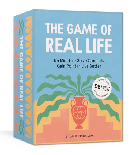 The Game of Real Life: Be Mindful. Solve Conflicts. Gain Points. Live Better. (Includes a 96-Page Pocket Guide to DBT Skills!) von Clarkson Potter