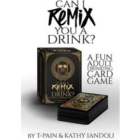Can I Remix You a Drink? T-Pain's Ultimate Party Drinking Card Game for Adults von Random House N.Y.