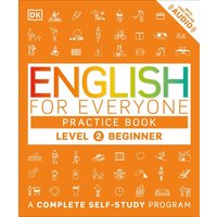 English for Everyone: Level 2: Beginner, Practice Book von Random House N.Y.