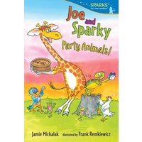 Joe and Sparky, Party Animals! von Random House N.Y.