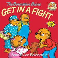 The Berenstain Bears Get in a Fight von Random House N.Y.