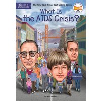 What Is the AIDS Crisis? von Penguin Young Readers US