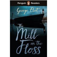 Penguin Readers Level 4: The Mill on the Floss (ELT Graded Reader) von Penguin Books Ltd