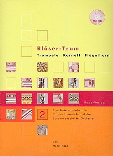 Rapp Verlag Bläser Team Band 2 mit CD - Trompete / Kornett, Flügelhorn Rapp Verlag Bläser Team Band 2 mit CD - Trompete / Kornett, Flügelhorn von Rapp Verlag
