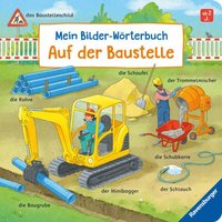 Mein Bilder-Wörterbuch: Auf der Baustelle von Ravensburger Verlag GmbH