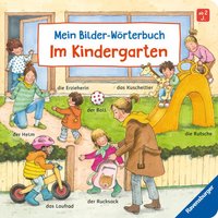 Mein Bilder-Wörterbuch: Im Kindergarten von Ravensburger Verlag GmbH