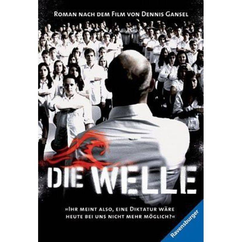Die Welle: Der Roman zum Film (Ein Buch, das vor rechter Propaganda und blindem Gehorsam warnt) von Ravensburger Verlag