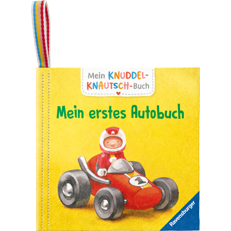 Mein Knuddel-Knautsch-Buch: Mein erstes Autobuch; weiches Stoffbuch, waschbares Badebuch, Babyspielzeug ab 6 Monate von Ravensburger Verlag
