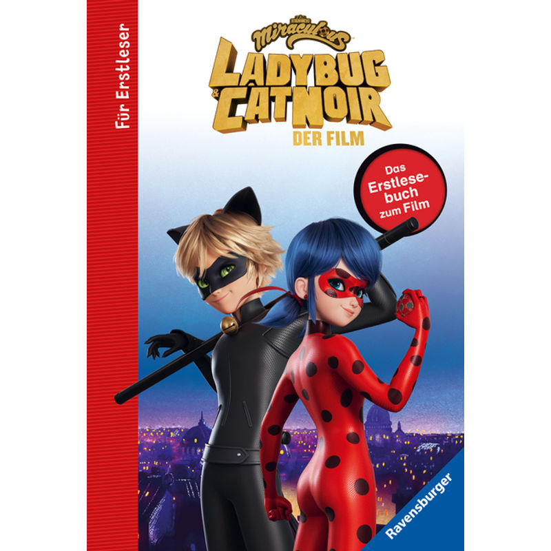 Miraculous: Ladybug und Cat Noir - Das Erstlesebuch zum Film von Ravensburger Verlag