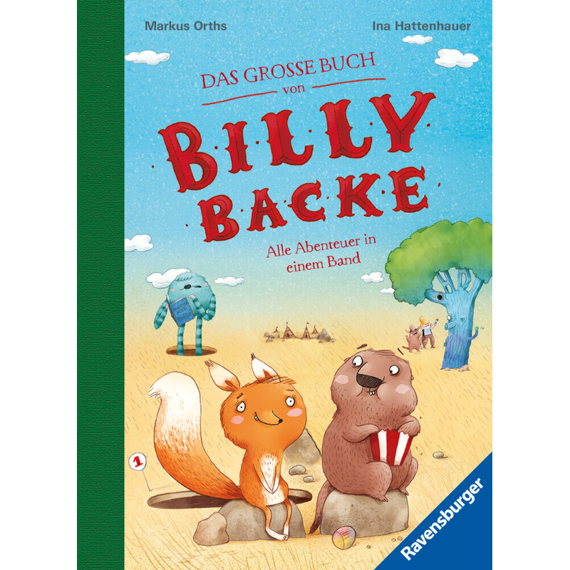 Das große Buch von Billy Backe. Band 1 + Band 2 als Sammelband, Vorlesebuch für die ganze Familie! von Ravensburger Verlag