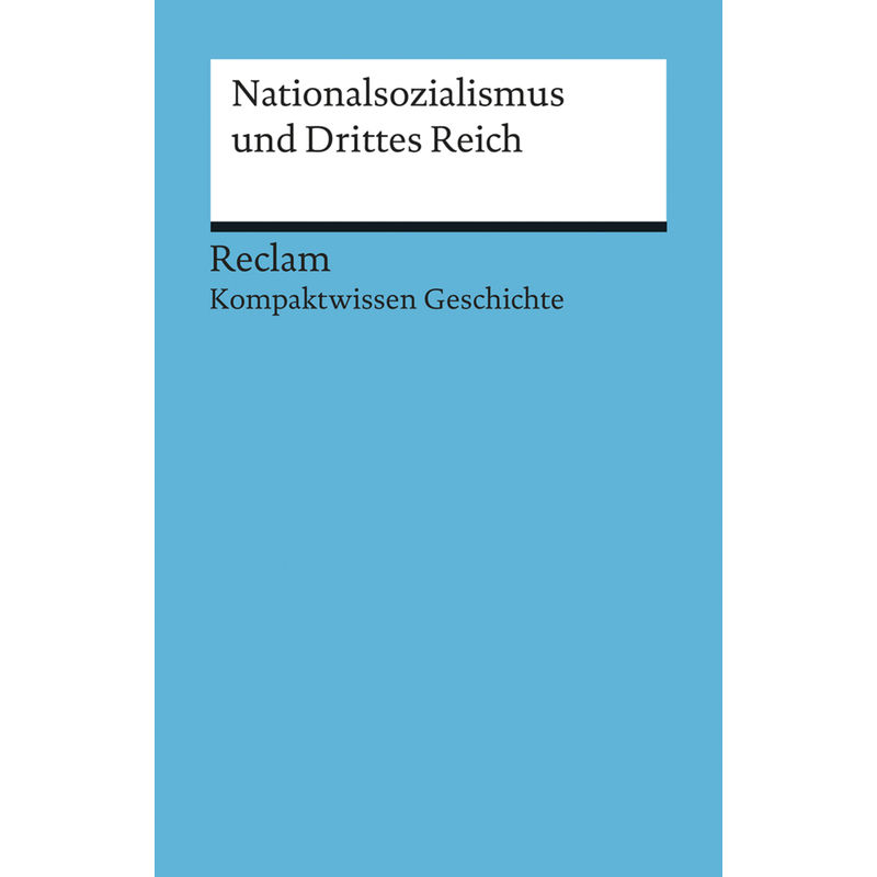 Nationalsozialismus und Drittes Reich von Reclam, Ditzingen