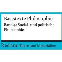 Basistexte Philosophie. Band 4: Sozial- und politische Philosophie von Reclam, Philipp