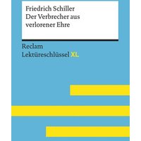 Friedrich Schiller: Der Verbrecher aus verlorener Ehremit Lösungen, Lernglossar von Reclam, Philipp