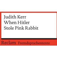 When Hitler Stole Pink Rabbit von Reclam, Philipp
