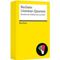Reclams Literatur-Quartett. Klassiker der Weltliteratur im Duell Reclams Literatur-Quartett. Klassiker der Weltliteratur im Duell von Reclam Philipp Jun.