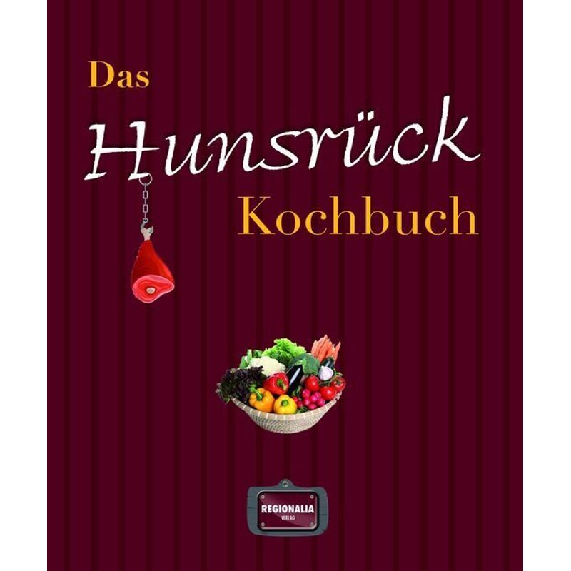 Das Hunsrück Kochbuch von Regionalia Verlag