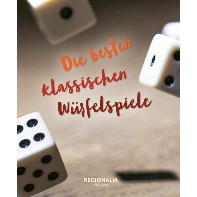Die besten klassischen Würfelspiele von Regionalia Verlag