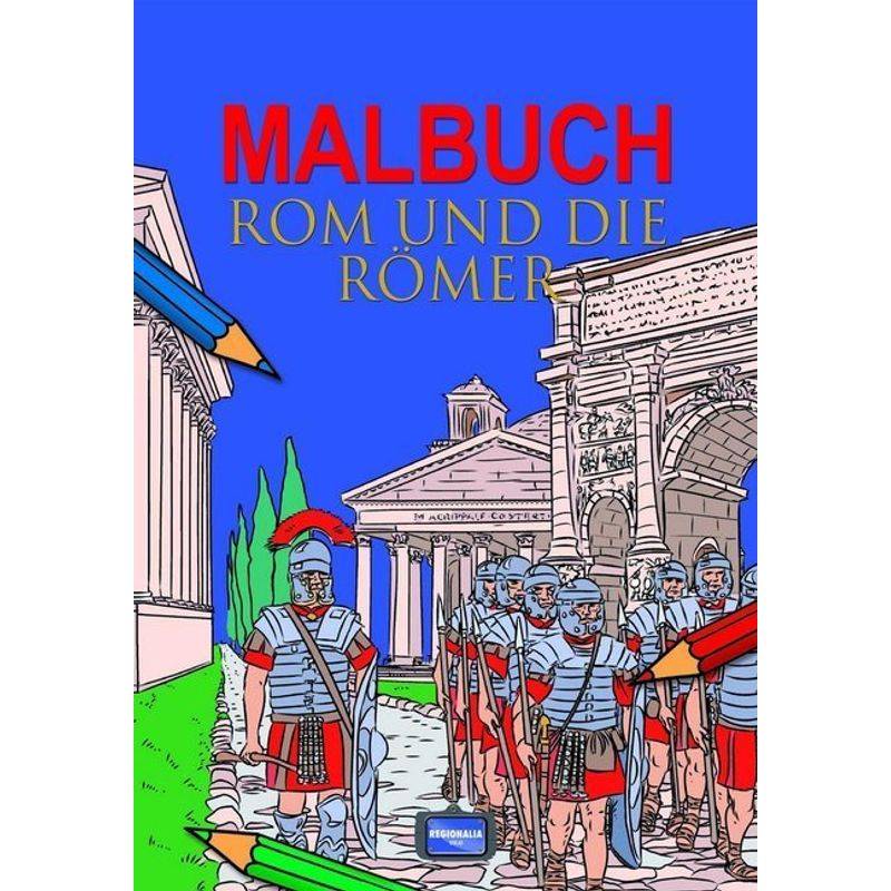 Malbuch Rom und die Römer von Regionalia Verlag